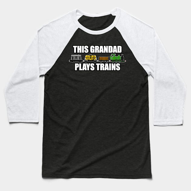 This Grandad Plays Trains Steam Locomotive Father's Day Baseball T-Shirt by doodlerob